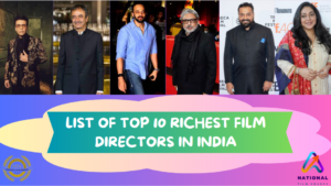 Top 10 Richest Film Directors in India | Check the List