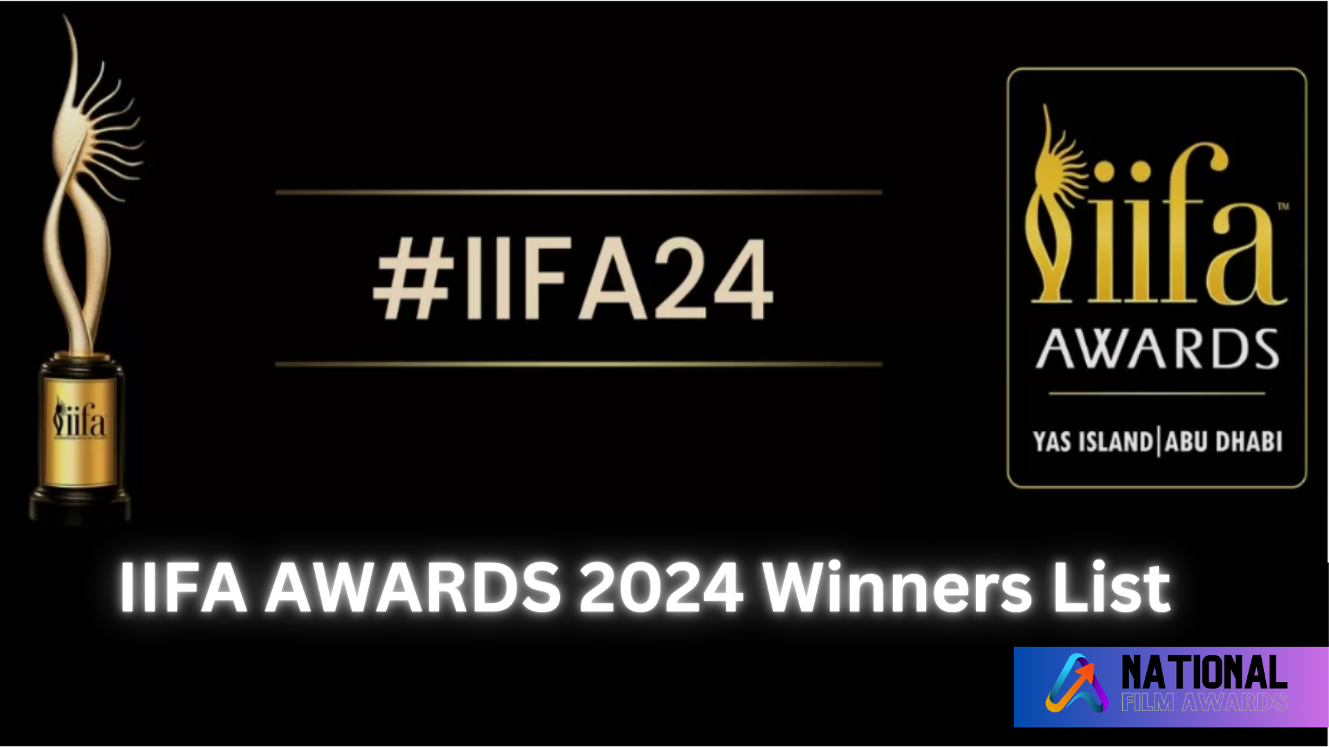 IIFA Awards 2024: Winners List, Nominees & More