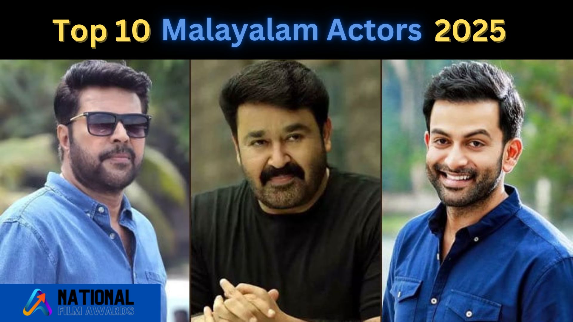 Top 10 Malayalam Actors 2025 | List of Best Actors in Malayalam Cinema