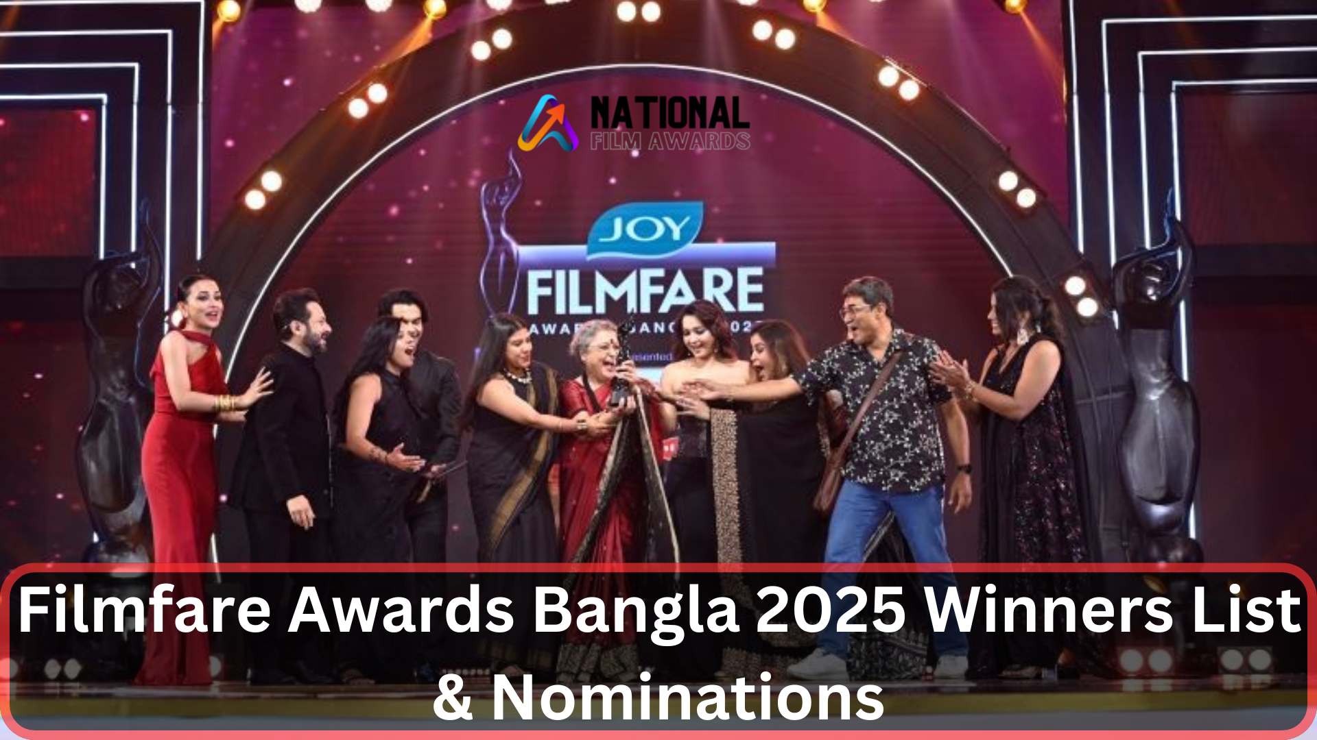 Filmfare Awards Bangla 2025 Winners List Nominations