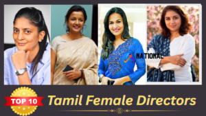 Top 10 Tamil Female Directors | Know who Leads the List