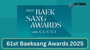 Baeksang Awards 2025 Date, Time, Venue, Tickets & Nominations List