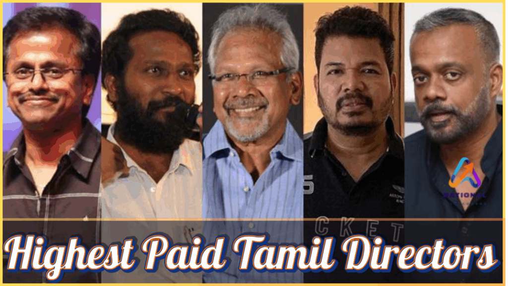 Top 10 Highest-Paid Tamil Directors 