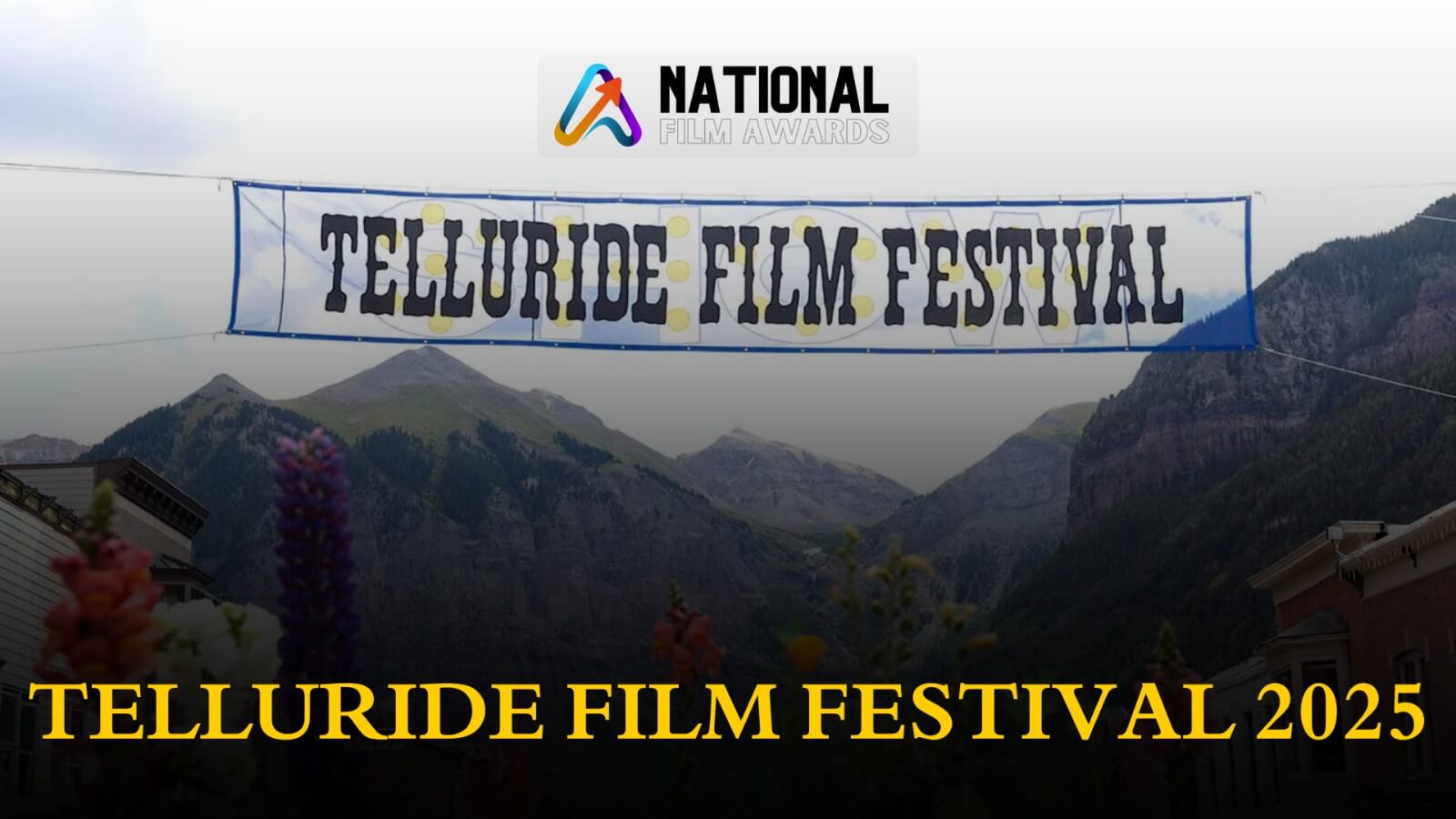 Telluride Film Festival 2025, Date, Time, Tickets, Location