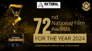 72nd National Film Awards 2024 Date, Venue & Submission