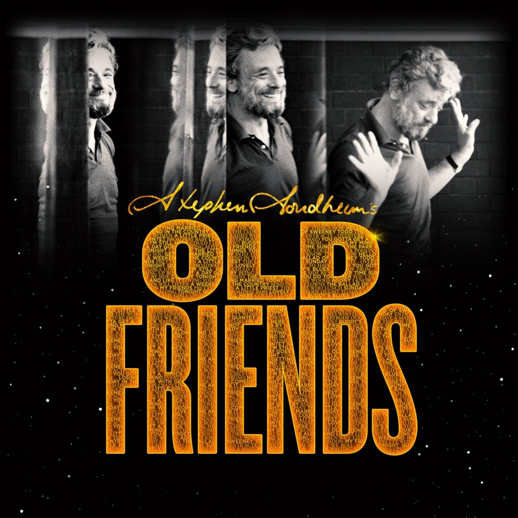 Stephen Sondheim’s Old Friends